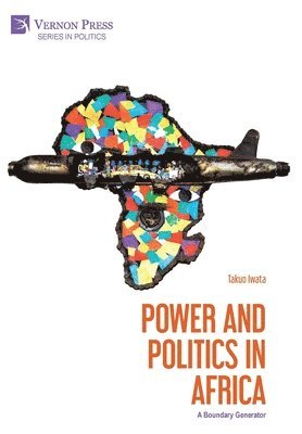 bokomslag Power and Politics in Africa