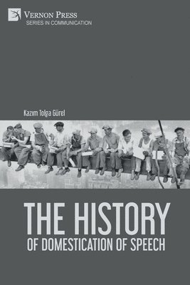 History of Domestication of Speech