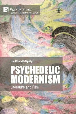 bokomslag Psychedelic Modernism: Literature and Film