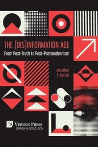 bokomslag The (Dis)Information Age