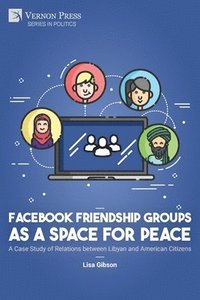 bokomslag Facebook Friendship Groups as a Space for Peace