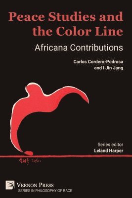 Peace Studies and the Color Line: Africana Contributions 1