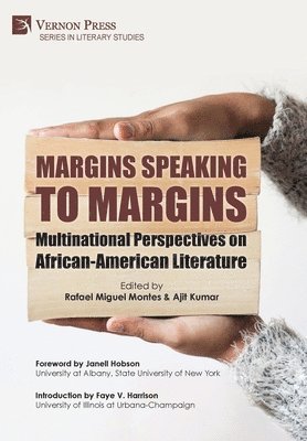 Janell Hobson, Faye V. Harrison, Nadia Boudidah Falfoul, Florica Bodiştean, Dokubo Melford Goodhead, Angeline Mavis Madongonda, Enna Sukutai Gudhlanga, Rafseena M., Marinela Nicoara, Bhawana Pokharel, Nodhar Hammami Ben Fradj, Parinita Sinha, Amrita Basu Roy Chowdhury, Baliram N. Gaikwad, Ajit Kumar, Rafael Miguel Montes - Margins Speaking to Margins: Multinational Perspectives on African-American Literature, Inbunden