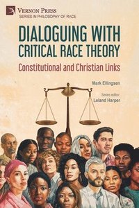 bokomslag Dialoguing with Critical Race Theory