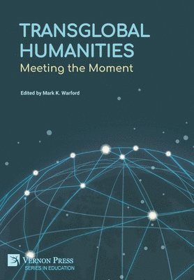 bokomslag Transglobal Humanities: Meeting the Moment