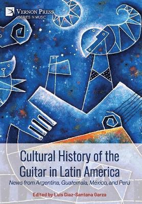 Cultural History of the Guitar in Latin America 1