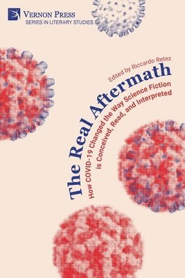 The Real Aftermath: How COVID-19 Changed the Way Science Fiction is Conceived, Read, and Interpreted 1