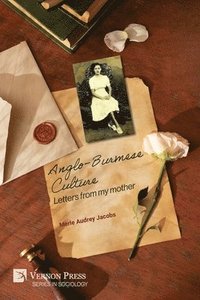 bokomslag Anglo-Burmese Culture: Letters from my mother