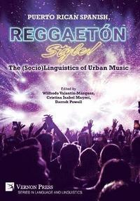 bokomslag Puerto Rican Spanish, Reggaetn Style! The (Socio)Linguistics of Urban Music