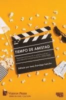 bokomslag Tiempo de amistad. Representaciones de su práctica en el cine español contemporáneo (2000-2022)