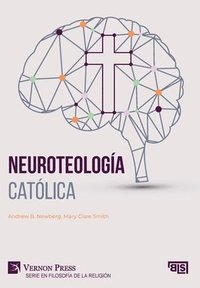 bokomslag Neuroteología católica