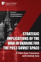 bokomslag Strategic Implications of the War in Ukraine for the Post-Soviet Space