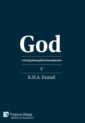 bokomslag God: A brief philosophical introduction V