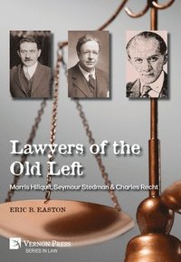 bokomslag Lawyers of the Old Left: Morris Hillquit, Seymour Stedman & Charles Recht