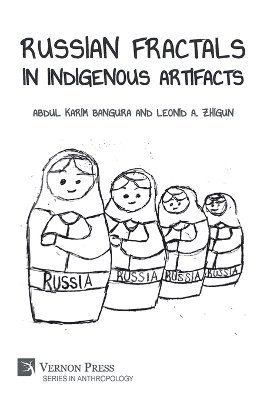 Abdul Karim Bangura, Leonid A. Zhigun - Russian Fractals in Indigenous Artifacts, Häftad