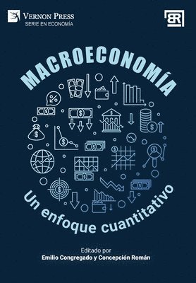 Javier García-Clemente, David Troncoso-Ponce, Ana María Rodríguez-Santiago, Nicola Rubino, María Inmaculada Vílchez, Emilio Congregado, Concepción Román - Macroeconomía: un enfoque cuantitativo, Inbunden