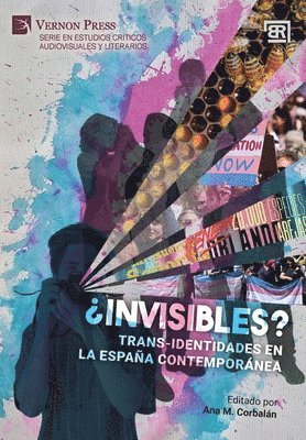 Raquel Vega Durán, Antonio Francisco Pedrós-Gascón, Pilar Martínez-Quiroga, Sofía Ruiz-Alfaro, Txetxu Aguado, Elena Castro, Annabel Martín, Nélida Devesa-Gómez, Ángela Martínez Fernández, Paul Julian Smith, Azucena Trincado Murugarren, Kyra A. Kietrys, Sofía Otero-Escudero, Benjamín-Cristian Santiago Montiel, Ana M. Corbalán - ¿Invisibles? Trans-identidades en la España contemporánea, Inbunden