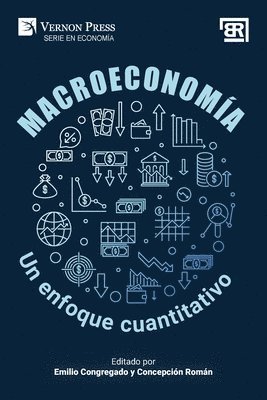 Javier García-Clemente, David Troncoso-Ponce, Ana María Rodríguez-Santiago, Nicola Rubino, María Inmaculada Vílchez, Emilio Congregado, Concepción Román - Macroeconomía: un enfoque cuantitativo, Häftad