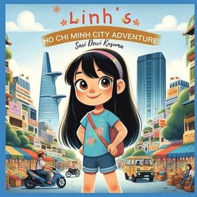 bokomslag Linh's Ho CHI Minh City Adventure [Bilingual Vietnamese/English]