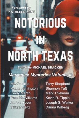 Notorious in North Texas 1