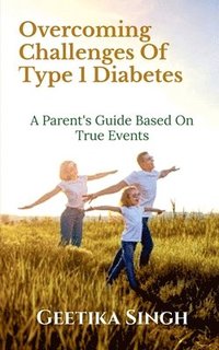 bokomslag Overcoming Challenges of Type 1 Diabetes