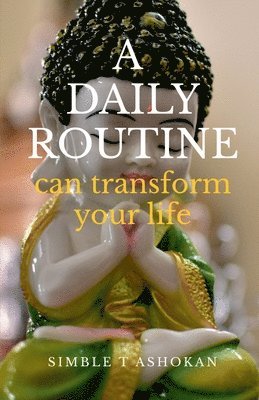 bokomslag Daily Routine Can Transform Your Life