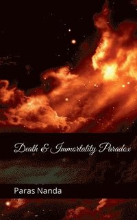bokomslag Death and Immortality Paradox