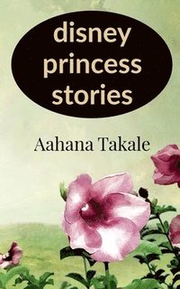 bokomslag Disney princess stories
