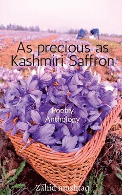 Zahid Mushtaq - As precious as Kashmiri Saffron, Häftad