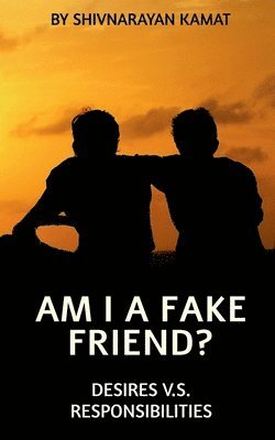 Am I a Fake Friend ? 1