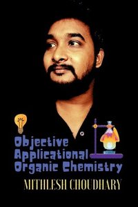 bokomslag Objective Applicational Organic Chemistry