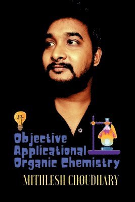 Objective Applicational Organic Chemistry 1