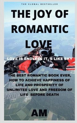 bokomslag The Joy of Romantic Love