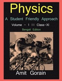 bokomslag Physics: A Student Friendly Approach Volume - 1 Class XI: Physics: A Student Friendly Approach Volume - 1 Class XI