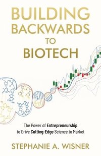 bokomslag Building Backwards to Biotech