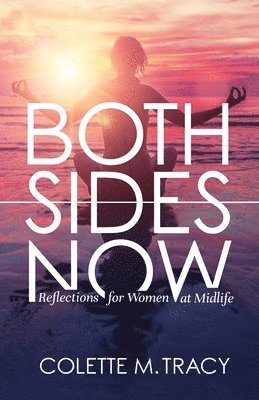 bokomslag Both Sides Now: Reflections for Women at Midlife