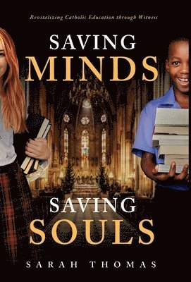 Sarah Thomas - Saving Minds, Saving Souls, Inbunden