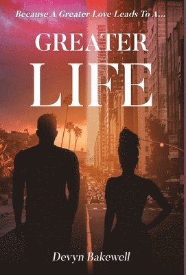 Greater Life 1