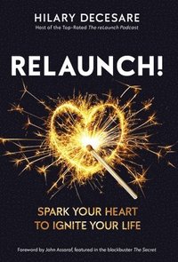 bokomslag ReLaunch!: Spark Your Heart to Ignite Your Life