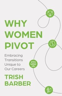 bokomslag Why Women Pivot