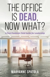 bokomslag Office is Dead, Now What?