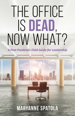 bokomslag Office is Dead, Now What?
