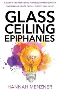 bokomslag Glass Ceiling Epiphanies
