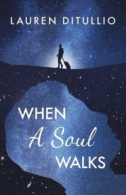 When a Soul Walks 1