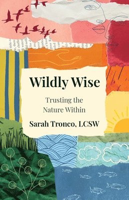 Sarah Tronco - Wildly Wise, Häftad