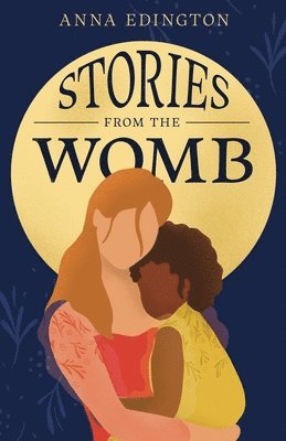 Stories from the Womb 1