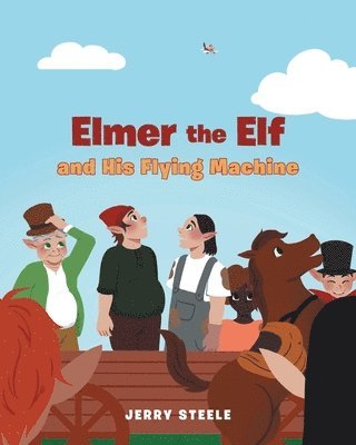 Elmer the Elf and His Flying Machine