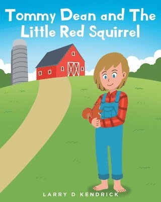 Tommy Dean and The Little Red Squirrel 1