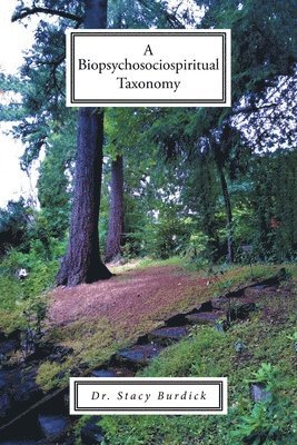 A Biopsychosociospiritual Taxonomy 1