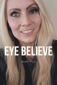 bokomslag Eye Believe